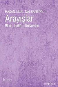 Arayışlar; Bilim, Kültür, Üniversite - Kitapiks.com
