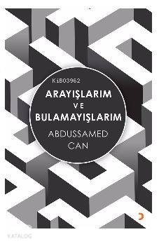 Arayışlarım ve Bulamayışlarım - Kitapiks.com