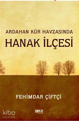 Ardahan Kür Havzasında Hanak İlçesi - Kitapiks.com