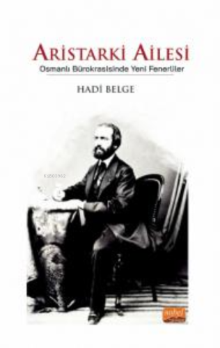 Aristarki Ailesi- Osmanlı Bürokrasisinde Yeni Fenerliler