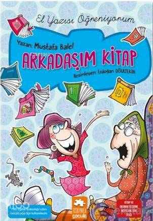 Arkadaşım Kitap; El Yazısı Öğreniyorum - Kitapiks.com