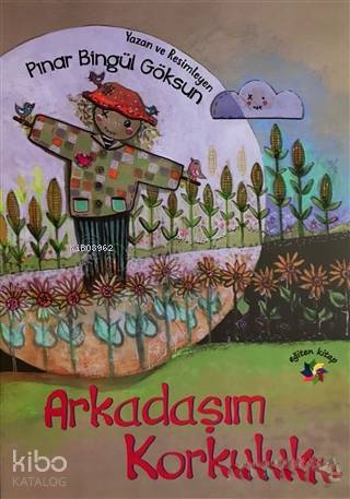 Arkadaşım Korkuluk - Kitapiks.com