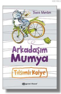 Arkadaşım Mumya; Tılsımlı Kolye - Kitapiks.com