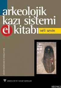 Arkeolojik Kazı Sistemi El Kitabı