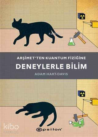 Arşimet'ten Kuantum Fiziğine Deneylerle Bilim; Schrodinger's Cat: And 