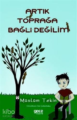 Artık Toprağa Bağlı Değilim - Kitapiks.com