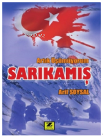 Artık Üşümüyorum Sarıkamış