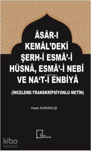 Âsâr-I Kemâl'deki Şerh-İ Esmâ'-İ Hüsnâ, Esmâ'-İ Nebî Ve Na‘T-I Enbiyâ