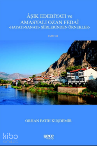 Âşık Edebiyatı ve Amasyalı Ozan Fedaî