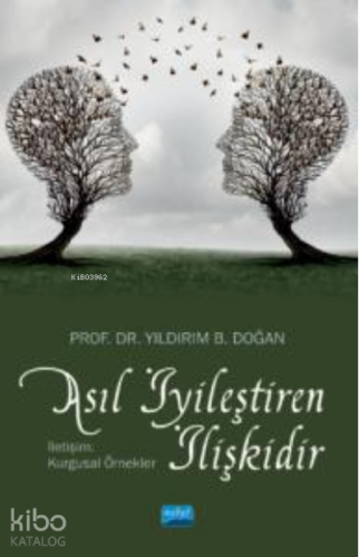 Asıl İyiliştiren İlişkidir ;İletişim: Kurgusal Örnekler