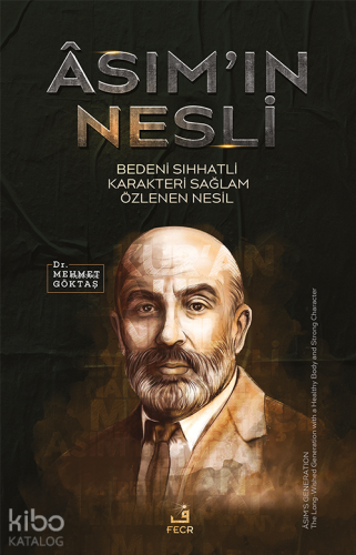Âsım'ın Nesli - Bedeni Sıhhatli Karakteri Sağlam Özlenen Nesil