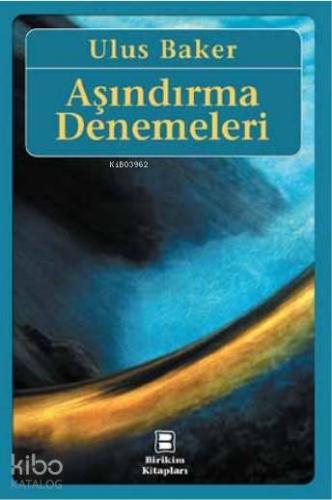 Aşındırma Denemeleri - Kitapiks.com