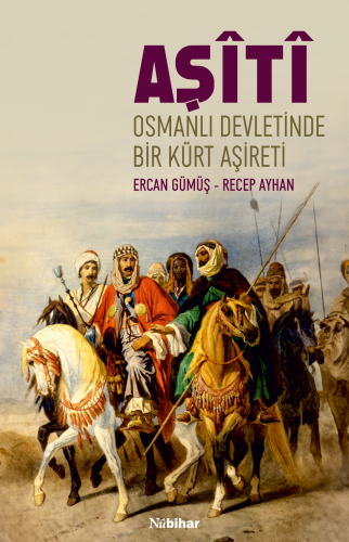 Aşîtî;Osmanlı Devleti’nde Bir Kürt Aşireti