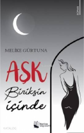 Aşk Biriksin İçinde - Kitapiks.com