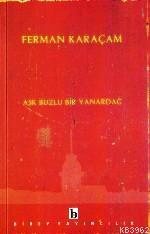 Aşk Buzlu Bir Yanardağ
