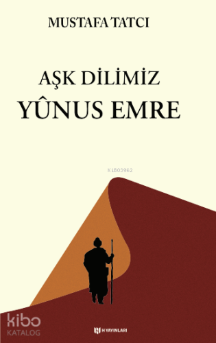 Aşk Dilimiz Yûnus Emre - Kitapiks.com