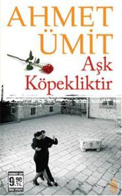 Aşk Köpekliktir (Cep Boy) - Kitapiks.com