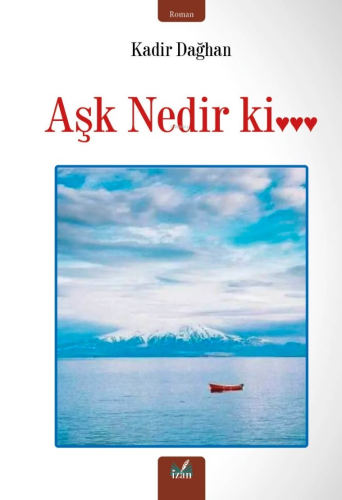Aşk Nedir Ki... - Kitapiks.com