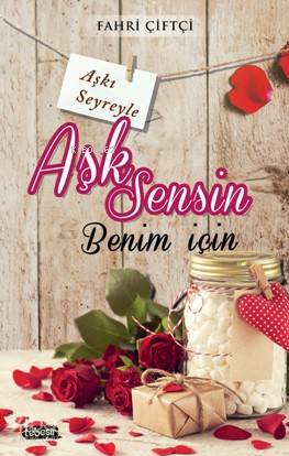 Aşk Sensin Benim İçin - Kitapiks.com