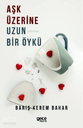 Aşk Üzerine Uzun Bir Öykü