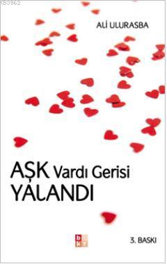 Aşk Vardı Gerisi Yalandı - Kitapiks.com