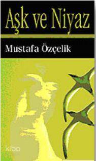 Aşk ve Niyaz - Kitapiks.com