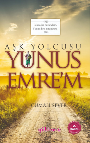 Aşk Yolcusu Yunus Emre'm
