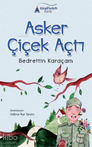 Asker Çiçek Açtı - Kitapiks.com