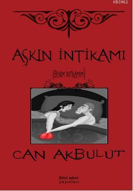 Aşkın İntikamı; (Benim İntikamım) - Kitapiks.com