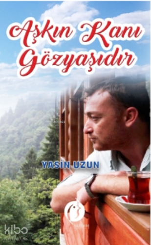 Aşkın Kanı Gözyaşıdır - Kitapiks.com
