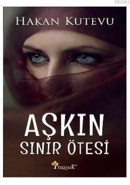 Aşkın Sınır Ötesi - Kitapiks.com