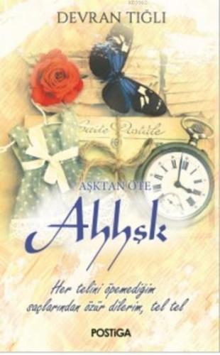 Aşktan Öte Ahhşk - Kitapiks.com