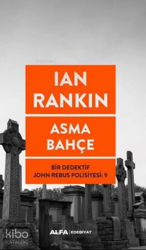 Asma Bahçe; Bir Dedektif John Rebus Polisiyesi 9