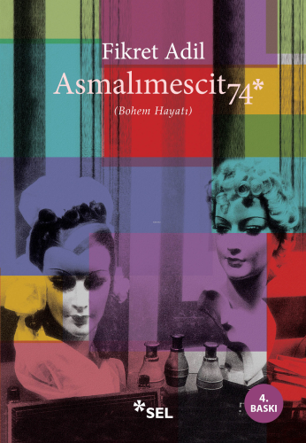 Asmalımescit 74; Bohem Hayatı