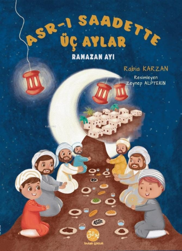 Asr-I Saadette Üç Aylar Ramazan Ayı - Kitapiks.com