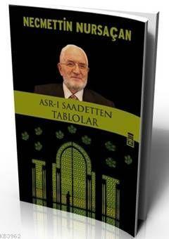 Asr-ı Saadetten Tablolar - Kitapiks.com