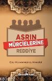 Asrın Mürcielerine Reddiye - Kitapiks.com