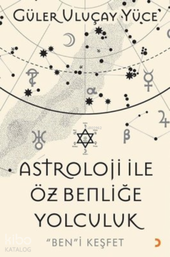 Astroloji İle Öz Benliğe Yolculuk “Ben”i Keşfet - Kitapiks.com