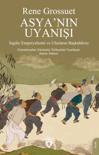 Asya’nın Uyanışı ;İngiliz Emperyalizmi ve Ulusların Başkaldırısı - Kit