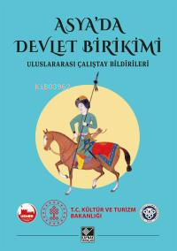 Asya'da Devlet Birikimi;Uluslararası Çalıştay Bildirileri - Kitapiks.c