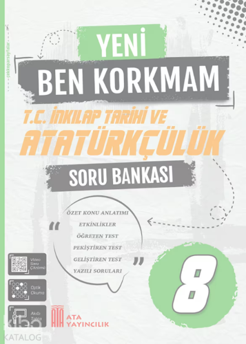 Ata Yayıncılık 8. Sınıf Yeni Ben Korkmam T.C İnkilap Tarihi ve Atatürkçülük Soru Bankası