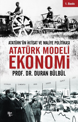 Atatürk Modeli Ekonomi;Atatürk'ün İktisat ve Maliye Politikası