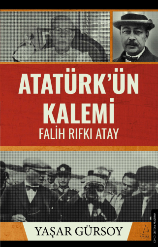 Atatürk'ün Kalemi ;Falih Rıfkı Atay