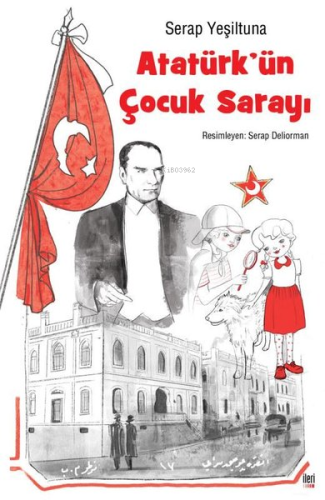Atatürk'ün Çocuk Sarayı - Kitapiks.com