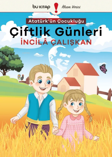 Atatürk'ün Çocukluğu 1 - Çiftlik Günleri - Kitapiks.com