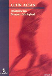 Atatürk'ün Sosyal Görüşleri - Kitapiks.com