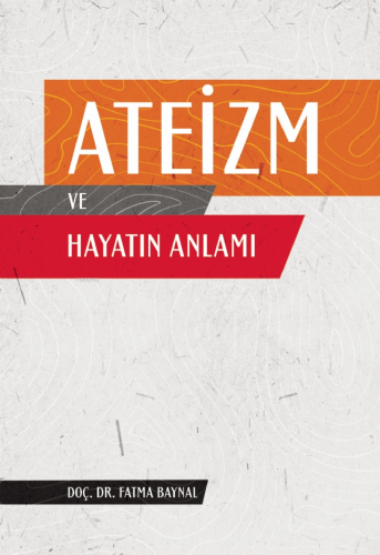 Ateizm ve Hayatın Anlamı - Kitapiks.com