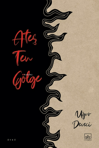 Ateş Ten Gölge