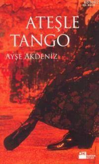 Ateşle Tango - Kitapiks.com