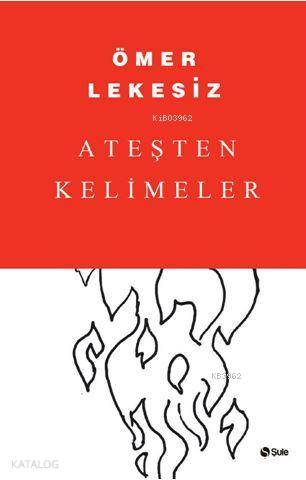 Ateşten Kelimeler - Kitapiks.com